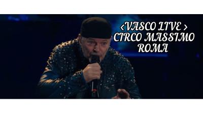 VASCO  LIVE- CIRCO MASSIMO DI ROMA
